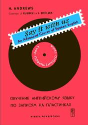 Say it with us: An Advanced Course of Spoken English